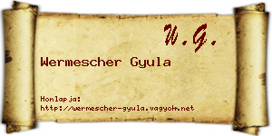 Wermescher Gyula névjegykártya